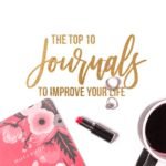 Want to find the best journals? Journaling is a great way to improve your life. These 10 journals will improve your life and help you stay motivated!